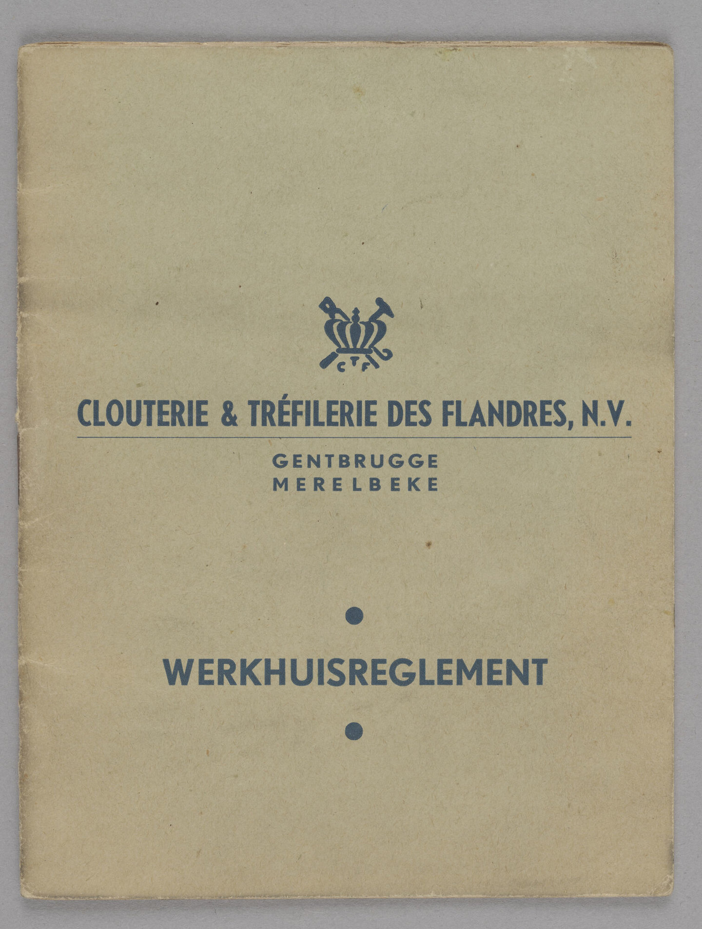 Werkplaatsreglement van Clouterie et Tréfilerie des Flandres in Gentbrugge